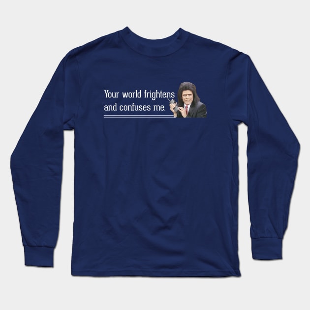 Your world frightens and confuses me - Caveman Lawyer Long Sleeve T-Shirt by BodinStreet